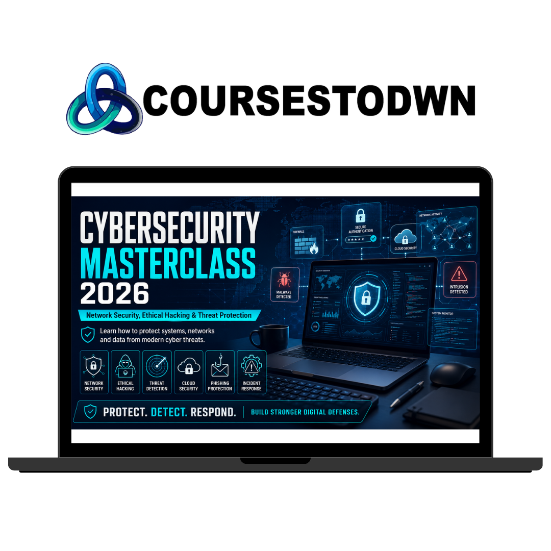 Cybersecurity Masterclass 2026 – Network Security, Ethical Hacking & Threat Protection